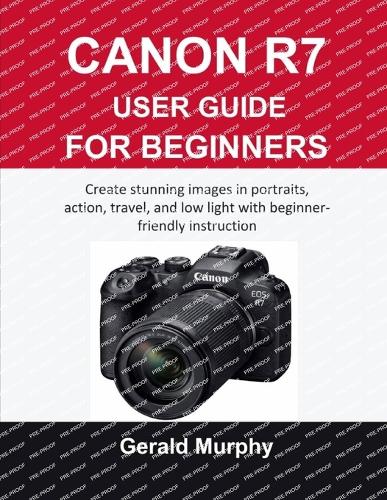 Canon R7 User Guide for Beginners