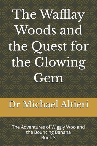 The Wafflay Woods and the Quest for the Glowing Gem