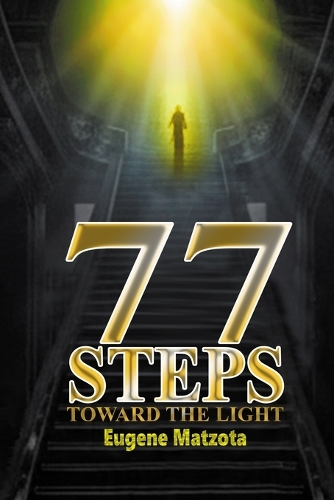 77 Steps Toward the Light