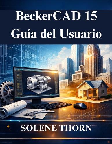 BeckerCAD 15 Guía del Usuario