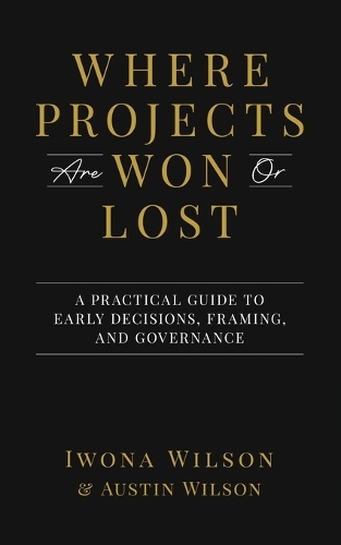 Where Projects are Won or Lost