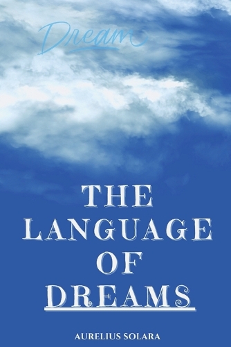 The Language Of DREAMS