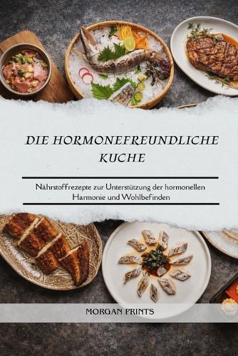 Die Hormonefreundliche Kuche