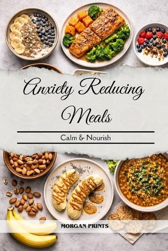 Anxiety Reducing Meals
