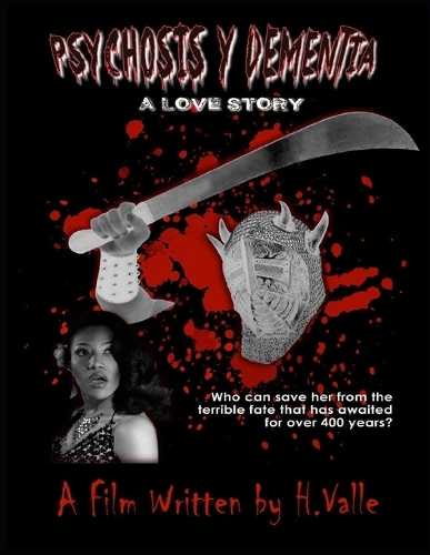 Psychosis Y Dementia - A Love Story Film