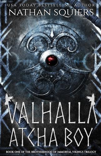 Valhalla Atcha Boy