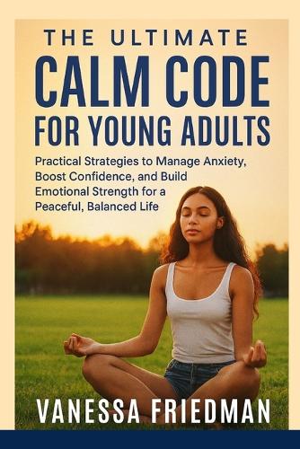 The Ultimate Calm Code for Young Adults