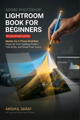 Adobe Photoshop Lightroom Book for Beginners (2026 Updated Edition)