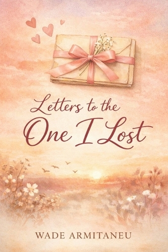 Letters To The One I Lost