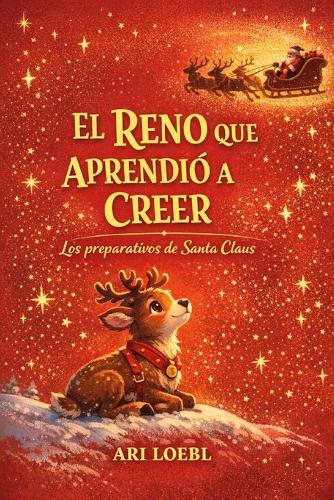El Reno Que Aprendio a Creer