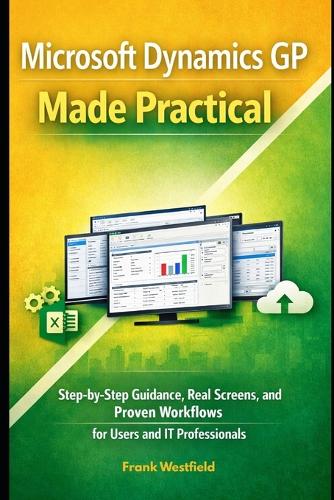 Microsoft Dynamics GP Made Practical