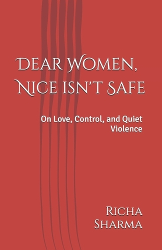 Dear Women, Nice isn't Safe