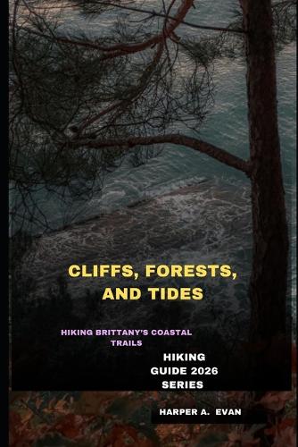 Cliffs, Forests, and Tides