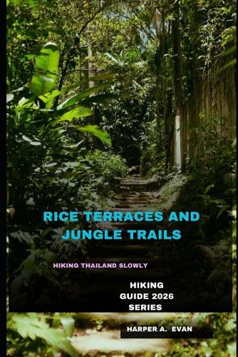 Footsteps Through Rice Terraces and Jungle Trails
