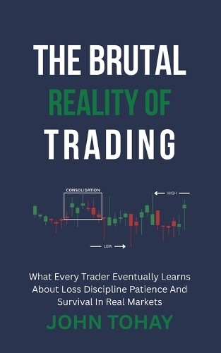 The Brutal Reality of Trading