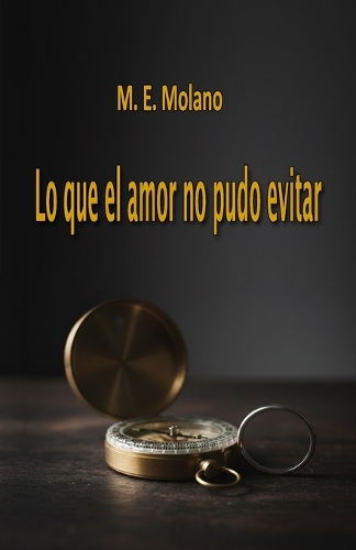 Lo que el amor no pudo evitar