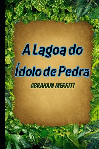 A Lagoa do Ídolo de Pedra
