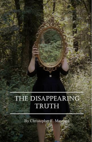 The Disappearing Truth