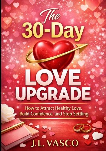 The 30-Day Love Upgrade