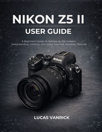 Nikon Z5 II User Guide