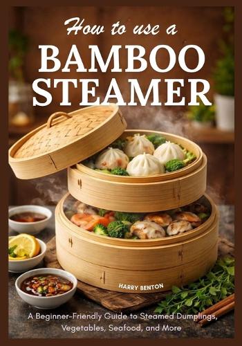 How to Use a Bamboo Steamer