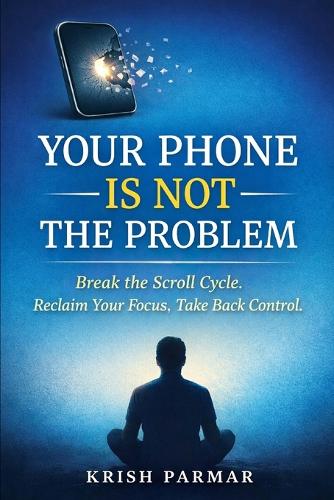 Your Phone Is Not the Problem