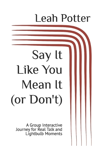 Say It Like You Mean It (or Don't)