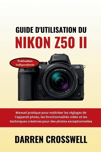 Guide d'utilisation du Nikon Z50 II