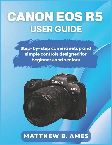 Canon EOS R5 User Guide