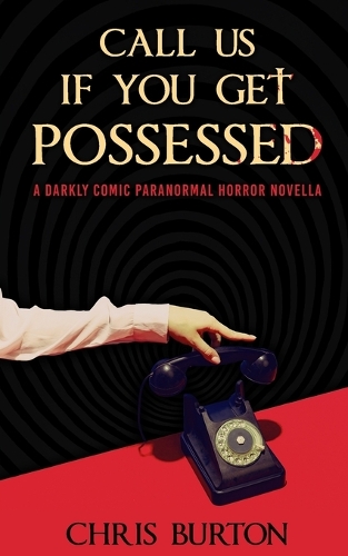 Call Us If You Get Possessed
