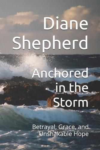 Anchored in the Storm