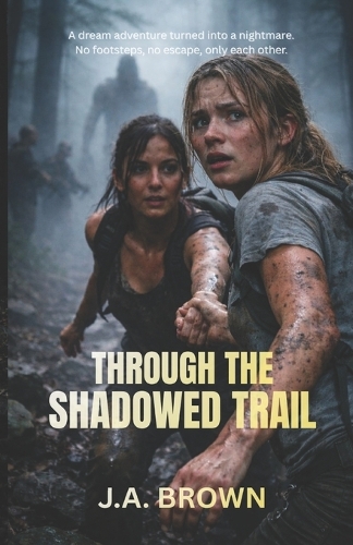 Through The Shadowed Trail