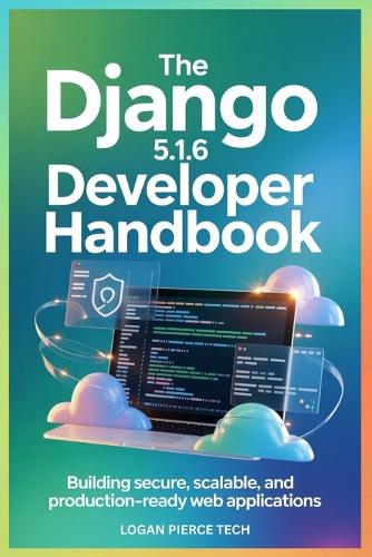 The Django 5.1.6 Developer Handbook