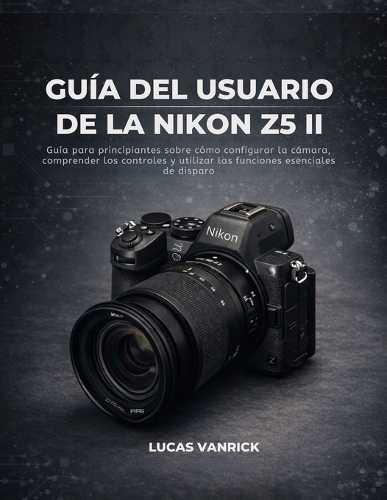 Guía del Usuario de la Nikon Z5 II