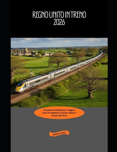 Regno Unito in treno 2026