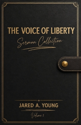 The Voice of Liberty Sermon Collection