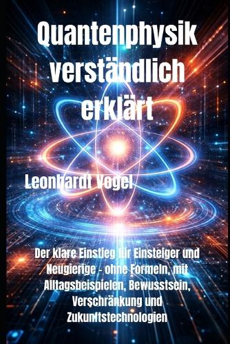 Quantenphysik verständlich erklärt