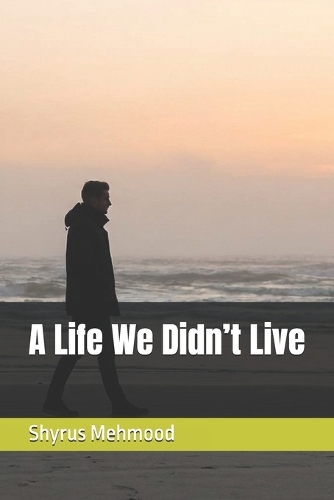 A Life We Didn't Live