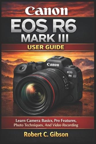 Canon EOS R6 Mark III User Guide
