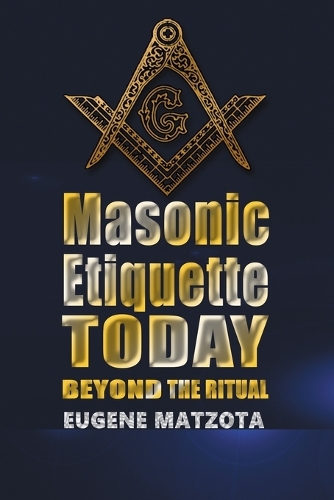 Masonic Etiquette Today