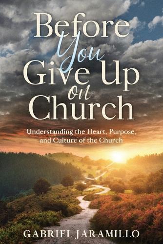 Before You Give Up on Church