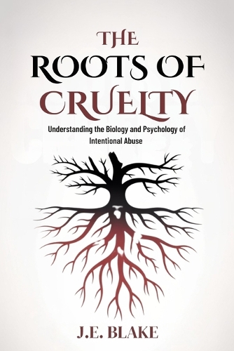 The Roots of Cruelty