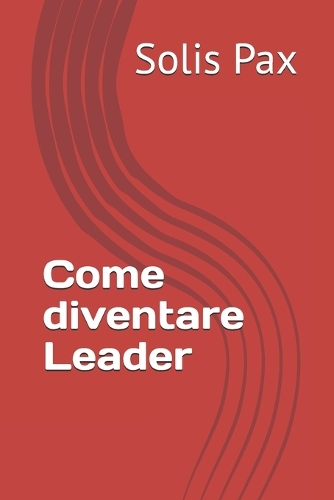 Come diventare Leader