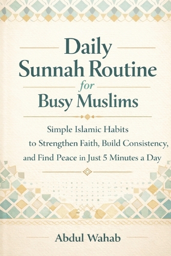 Daily Sunnah Routine for Busy Muslims