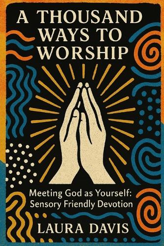 A Thousand Ways to Worship