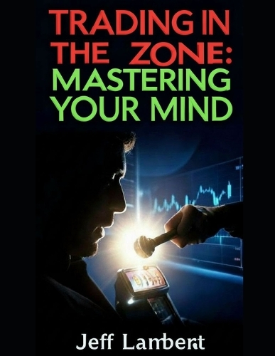 Trading In the Zone