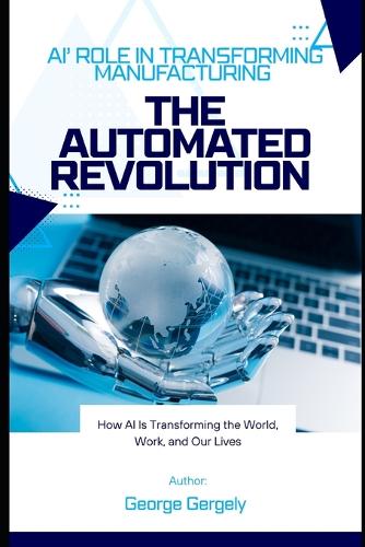 The Automated Revolution