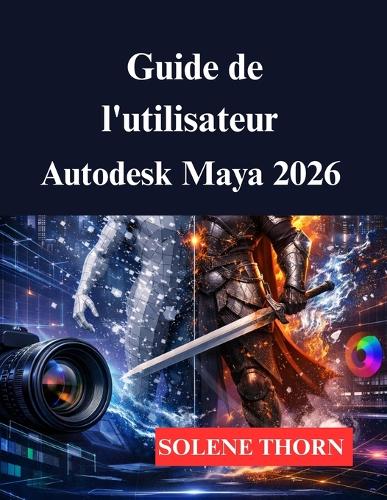 Guide de l'utilisateur Autodesk Maya 2026