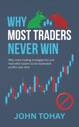 Why Most Traders Never Win