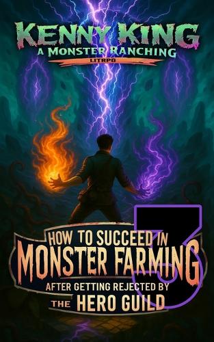 How to Succeed in Monster Farming After Getting Rejected by the Hero Guild Volume 3
